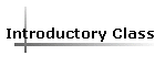 Introductory Class