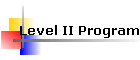 Level II Program